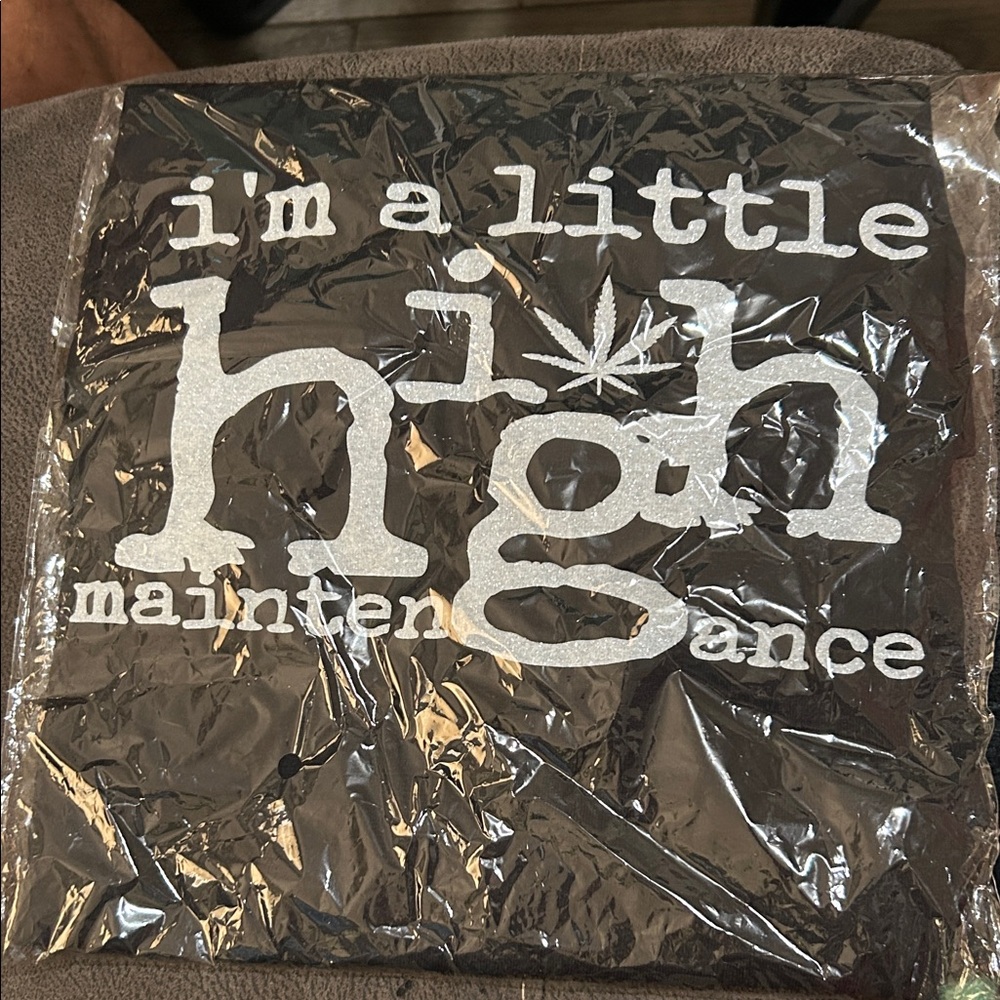 Black Tee with White 'I'm a Little High Maintenance' Graphic CUSTOM TEE